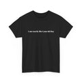 I am exactly like Lana Tee