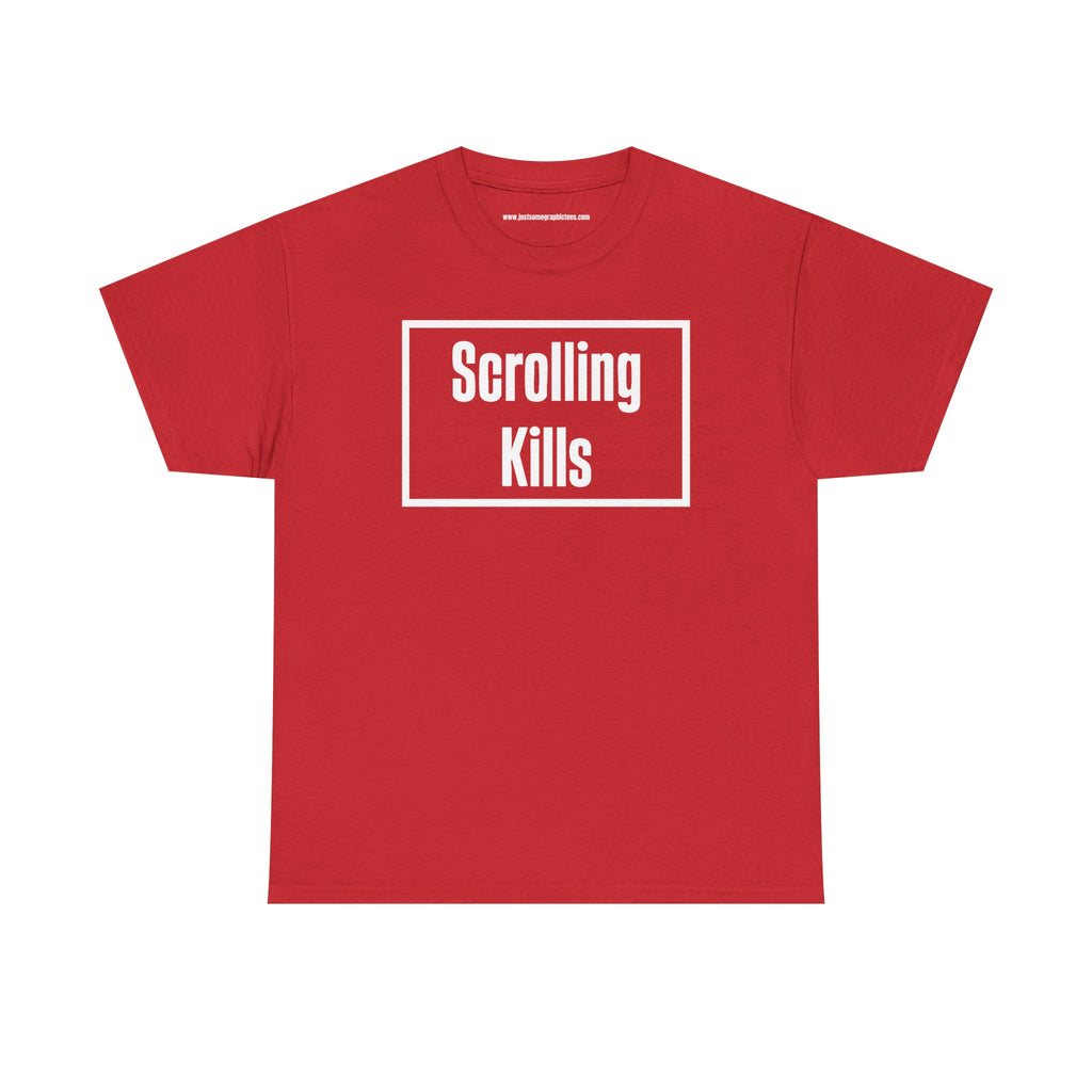 Scrolling Kills Tee