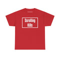 Scrolling Kills Tee