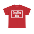 Scrolling Kills Tee